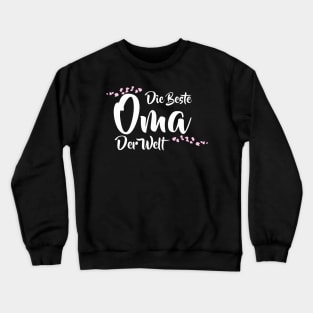 Die Beste Oma Der Welt German Worlds Best Grandma Crewneck Sweatshirt